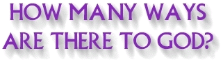 �CUANTOS SENDEROS HAY A DIOS?
