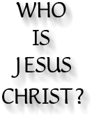 �QUIEN ES JESUS CRISTO?