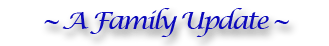 a family update